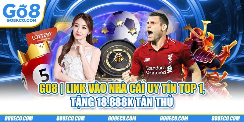 GO8 malcrich🎖️Vào chơi game nổ hũ, casino, bắn cá cực đã| Đã xác minh✔️